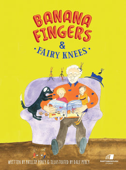 BANANA FINGERS & FAIRY KNEES BY PHILLIP PERCY